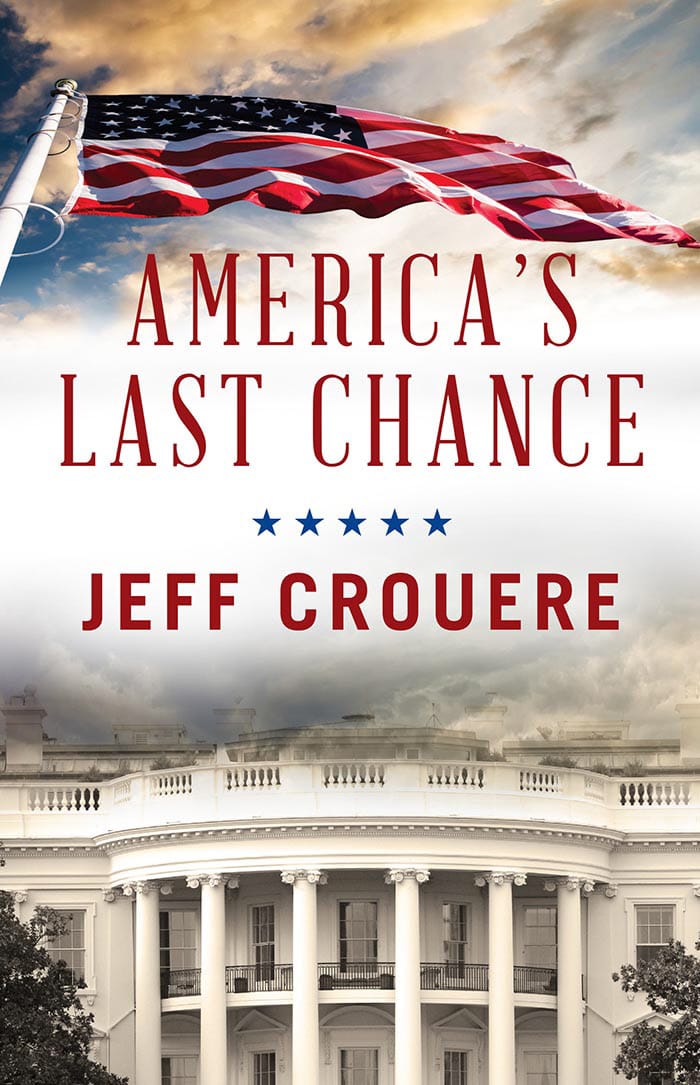 America's Last Chance by Jeff Crouere