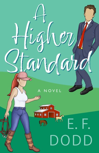 A Higher Standard by E. F. Dodd