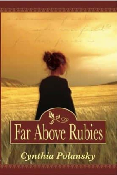 Far Above Rubies by Cynthia Polansky