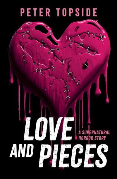 Love and Pieces by Peter Topside