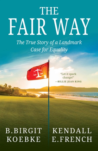 The Fair Way by B. Birgit Koebke and Kendall E. French