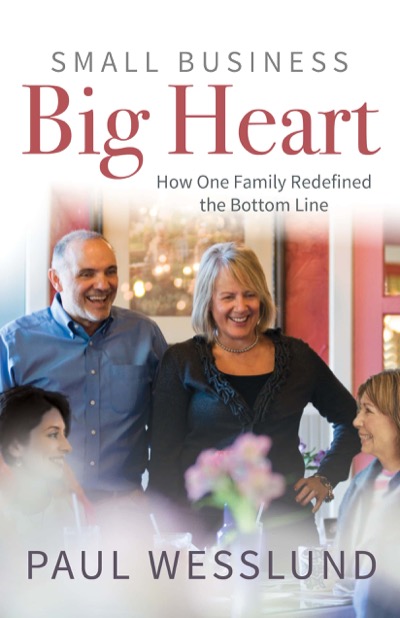 Small Business Big Heart by Paul Wesslund