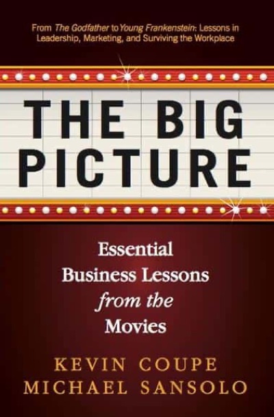 The Big Picture by Kevin Coupe and Michael Sansolo