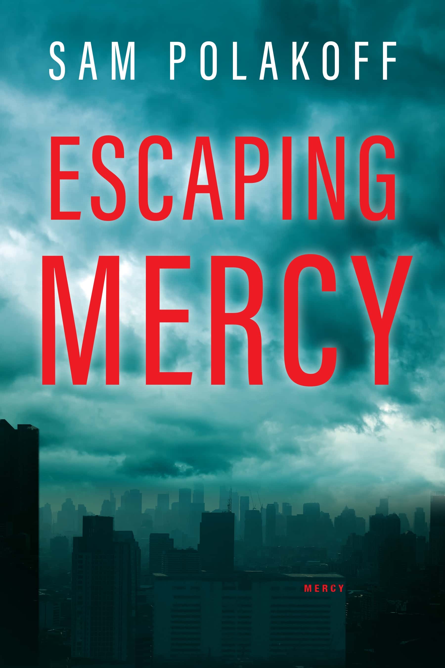 Escaping Mercy by Sam Polakoff