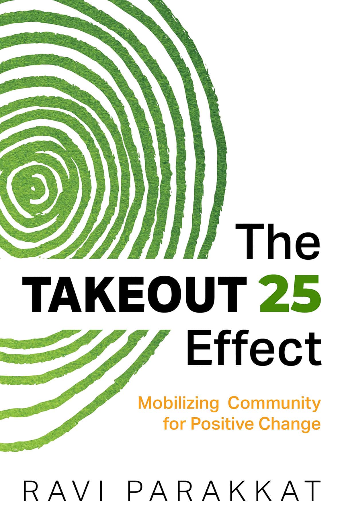 The Takeout 25 Effect by Ravi Parakkat
