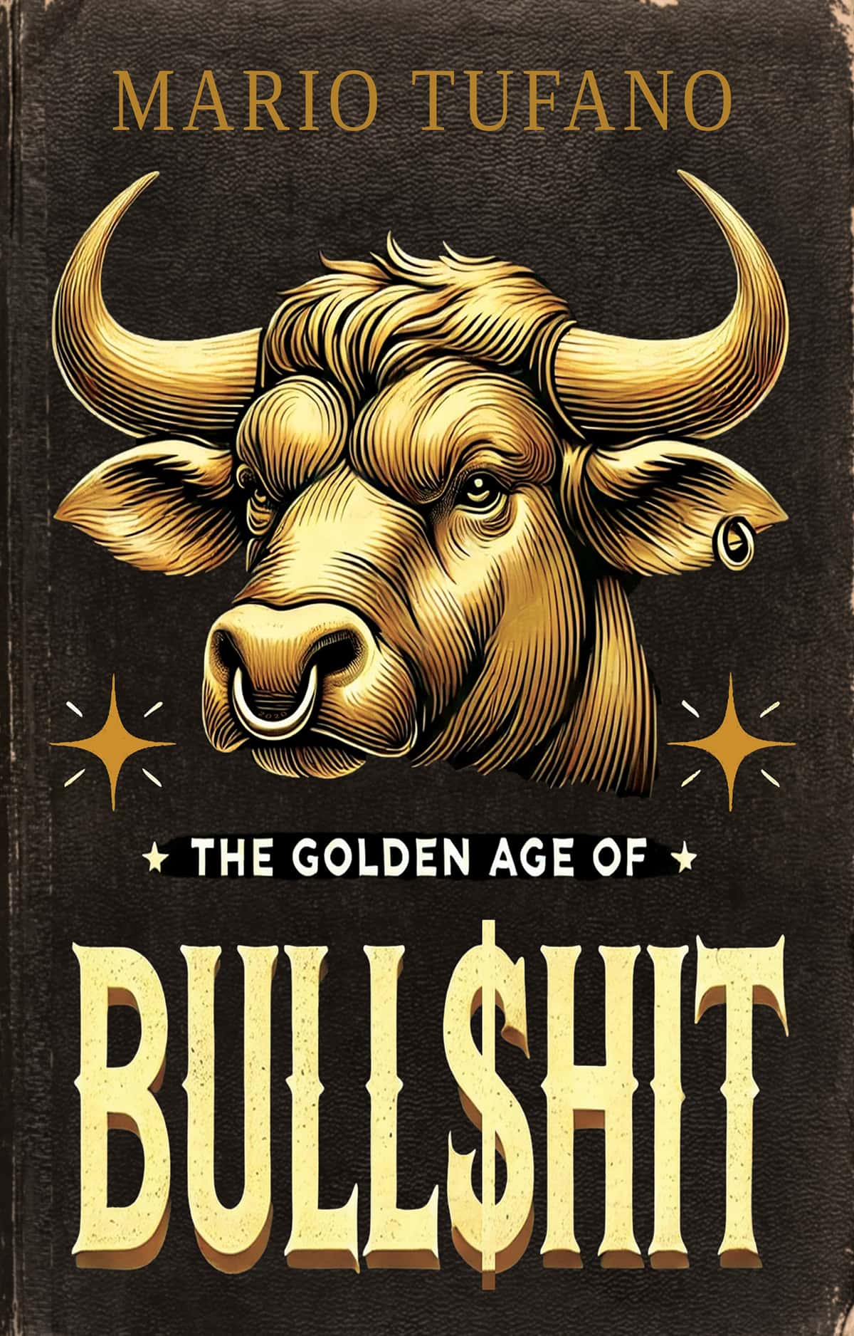 The Golden Age of Bullshit by Mario Tufano