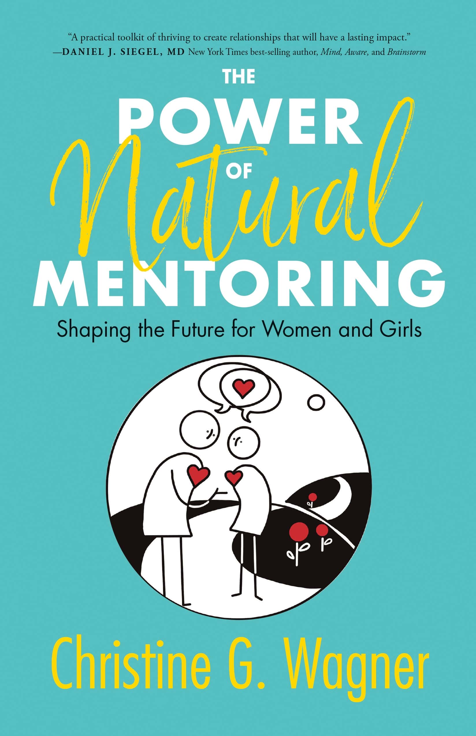 The Power of Natural Mentoring by Christine G. Wagner