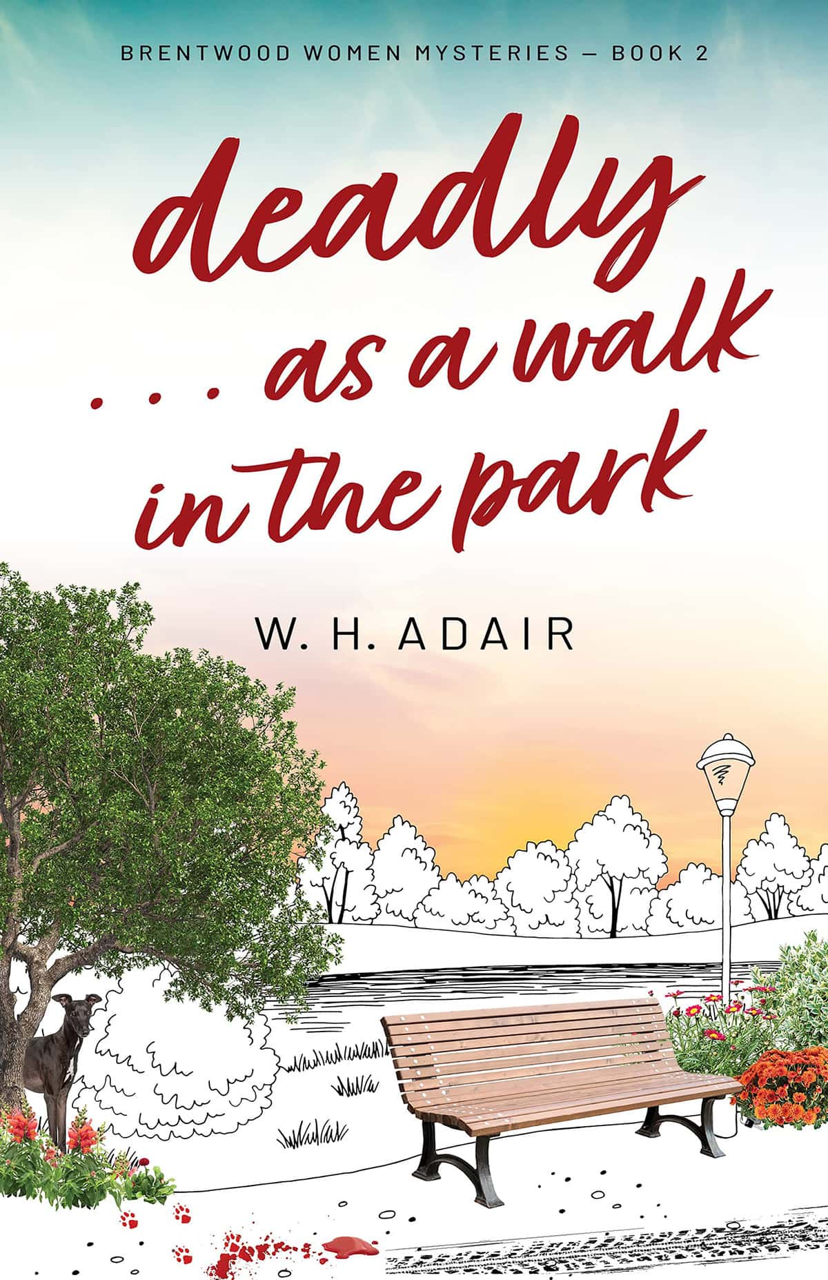 Deadly... as a Walk in the Park by W. H. Adair